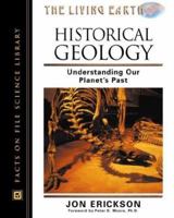 Historical Geology: Understanding Our Planet's Past (Living Earth) 081604726X Book Cover