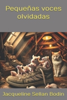 Pequeñas voces olvidadas (Spanish Edition) B0DRJHKP8J Book Cover