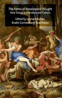 The Forms of Renaissance Thought: New Essays in Literature and Culture 1349284459 Book Cover