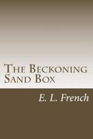 The Beckoning Sand Box 1539685969 Book Cover