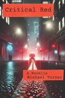 Critical Red: A Novella B0F6TVRK7B Book Cover