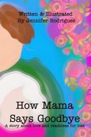 How Mama Says Goodbye 0368776719 Book Cover
