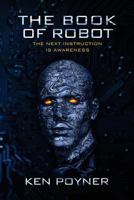 The Book of Robot 0692799672 Book Cover