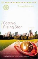 Catch a Rising Star: A Novel (Drama Queen Series, book 1) 0446698938 Book Cover