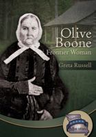 Olive Boone: Frontier Woman 1612481183 Book Cover