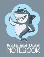 Write and Draw Notebook: A Cute Shark Notebook for Boys 1799276503 Book Cover