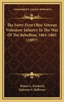 The Forty-First Ohio Veteran Volunteer Infantry In The War Of The Rebellion, 1861-1865 1165567008 Book Cover