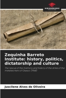Zequinha Barreto Institute: history, politics, dictatorship and culture: The rescue of the memory and history of the strike of the metalworkers of Osasco 6205926016 Book Cover