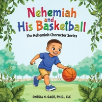 Nehemiah and His Basketball 1939119898 Book Cover