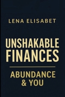 UNSHAKABLE FINANCES: Abundance & You (The Evolution Series) 9190209559 Book Cover