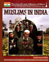 Muslims In India (The Growth and Influence of Islam in the Nations of Asia and Central Asia) 1590848810 Book Cover