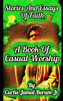 Stories in Essays Of Faith: A Book Of Casual Worship B0DX779JPN Book Cover