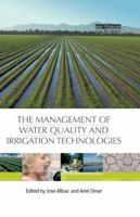 The Management of Water Quality and Irrigation Technologies 041584939X Book Cover