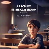 A Problem In the Classroom - Boys' Version: How to Respond to a Gender-Confused Child at School (Reality based books for children) B0GJCZ552F Book Cover