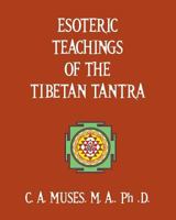 Esoteric Teachings of the Tibetan Tantra 0877283079 Book Cover