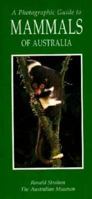 A Photographic Guide to Mammals of Australia 0883590328 Book Cover