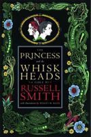 The Princess and the Whiskeads 0385658982 Book Cover