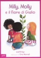 Milly, Molly e il fiore di Giulio 8870638456 Book Cover