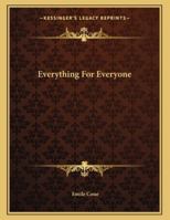 Everything For Everyone 1163014435 Book Cover