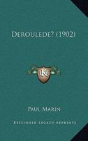 Deroulede? (1902) 1160848467 Book Cover