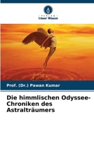 Die himmlischen Odyssee-Chroniken des Astralträumers 6207025067 Book Cover