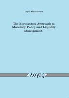 The Eurosystem Approach to Monetary Policy and Liquidity Management 3832526110 Book Cover