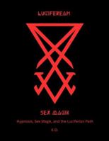 Luciferean Sex Magik B0FYH4HPTJ Book Cover
