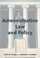 Administrative Law and Policy 1531019374 Book Cover