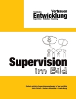 Supervision im Bild: Einfach erklärte Supervisionsmethoden in Text und Bild (German Edition) 3384639162 Book Cover