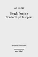 Hegels Formale Geschichtsphilosophie 3161535111 Book Cover