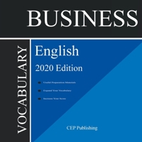 Business English Vocabulary 2020 Edition: All the Most Important Business English Words with Detailed Explanation 3739490225 Book Cover