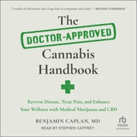 The Doctor-Approved Cannabis Handbook: Reverse Disease, Treat Pain, and Enhance Your Wellness with Medical Marijuana and CBD B0CW5B1Z6V Book Cover