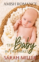 The Baby in the Basket: Amish Romance 168662395X Book Cover