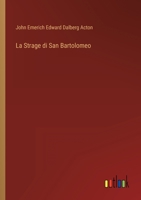 La Strage di San Bartolomeo 3368209140 Book Cover