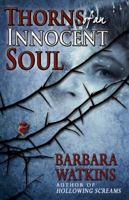 Thorns of an Innocent Soul 061582661X Book Cover