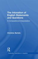 The Intonation of English Statements and Questions: A Compositional Interpretation 113897322X Book Cover