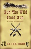 Run The Wild Steer Run 0738820946 Book Cover