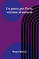 Un Paseo Por Paris, Retratos Al Natural 937134251X Book Cover