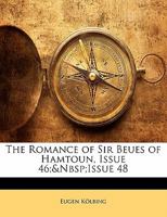 The Romance of Sir Beues of Hamtoun, Issue 46;&Nbsp;Issue 48 1141032945 Book Cover