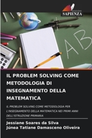 Il Problem Solving Come Metodologia Di Insegnamento Della Matematica (Italian Edition) 6208025257 Book Cover
