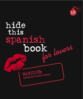 Berlitz Hide This Spanish Book For Lovers (Berlitz Hide This...) 981246848X Book Cover