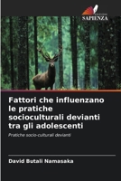 Fattori che influenzano le pratiche socioculturali devianti tra gli adolescenti (Italian Edition) 6630123794 Book Cover