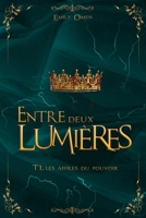 Entre Deux Lumières: Les Affres du Pouvoir B09GJKWC5Y Book Cover