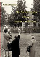 Die Steine in der Mauer werden schreien...: Spuren einer Tragödie 3842311095 Book Cover