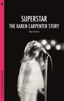 Superstar: The Karen Carpenter Story (Cultographies) 1905674880 Book Cover