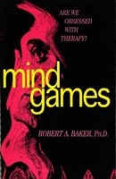 Mind Games: Are We Obessed With Therapy? 4824154561 Book Cover