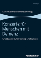Konzerte Fur Menschen Mit Demenz: Grundlagen, Durchfuhrung, Erfahrungen 3170388487 Book Cover