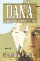 Dana: Adventures in a Troubled Land 1499049889 Book Cover