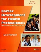 Career Development for Health Professionals: Success in School and on the Job (Career Development for Health Professionals: Success in School & on) 1437706738 Book Cover