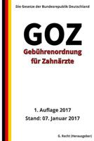 Geb�hrenordnung f�r Zahn�rzte (GOZ), 1. Auflage 2017 1542429609 Book Cover